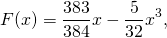 \[F(x)=\frac{383}{384}x-\frac5{32}x^3,\]