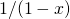 1/(1-x)\,