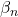 {\beta_n}