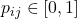 p_{ij}\in [0,1]