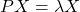 PX=\lambda X