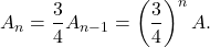 \[A_n = \frac{3}{4} A_{n-1} = \left(\frac{3}{4}\right)^n A.\]
