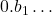 0.b_1\ldots