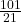 \frac{101}{21}
