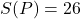 S(P)=26