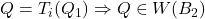 Q=T_i(Q_1)\Rightarrow Q\in W(B_2)