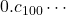 0.c_{100}\cdots
