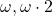 \omega, \omega\cdot 2