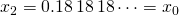 x_2 = 0.18\,18\,18\cdots = x_0