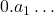 0.a_1\ldots