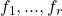 f_1, ... , f_r