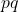 pq