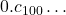 0.c_{100}\ldots