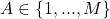 A \in \{1,...,M\}