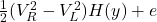 \frac{1}{2}(V_R^2 - V_L^2)H(y) + e