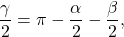 \begin{equation*} \frac{\gamma}{2} = {\pi} - \frac{\alpha}{2} - \frac{\beta}{2}, \end{equation*}