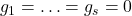 g_1 = \ldots = g_s = 0