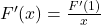 F'(x) = \frac{F'(1)}{x}