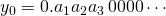 y_0 = 0.a_1a_2a_3\,0000\cdots