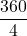 \dfrac{360}{4}