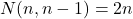 N(n,n-1) = 2n