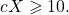 cX \geqslant 10.