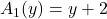 A_1(y) = y + 2