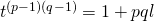 t^{(p-1)(q-1)}=1+pql