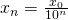 x_n=\frac{x_0}{10^n}