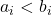 a_i < b_i