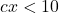 cx < 10