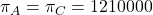\pi_A = \pi_C = 1210000