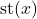 \mathrm{st}(x)