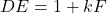 DE=1+kF
