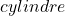 cylindre