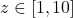 z \in [1, 10]