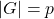 |G|=p