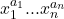 x_1 ^{a_1} ... x_n ^{a_n}