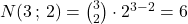 N(3\,;\,2) = \binom{3}{2} \cdot 2^{3-2} = 6