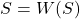 S=W(S)