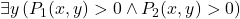 \exists y \, (P_1(x, y) > 0 \wedge P_2(x, y) > 0)