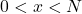 0 < x < N