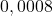 0,0008