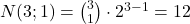 N(3 ; 1 ) = \binom{3}{1} \cdot 2^{3-1} = 12
