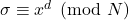 \sigma\equiv x^d\pmod N