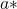 a\ast