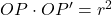 OP \cdot OP' = r^2