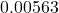 0.00563