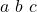 a~b~c