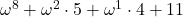 \omega^8 + \omega^2 \cdot 5 + \omega^1 \cdot 4 + 11